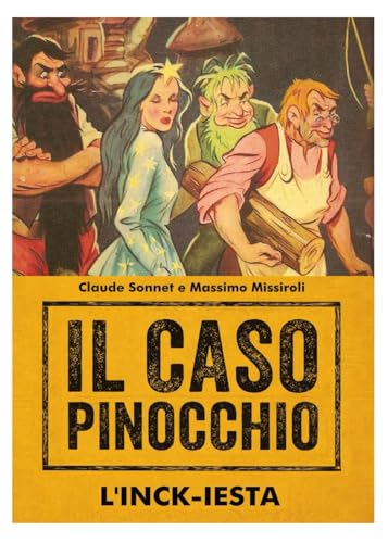 IL CASO PINOCCHIO: L'INCK-IESTA