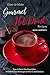 Easy-to-Make Gourmet Hot Drink Recipes: Teas, Coffees, Hot Chocolates, and Medicinal Beverages to Warm and Comfort