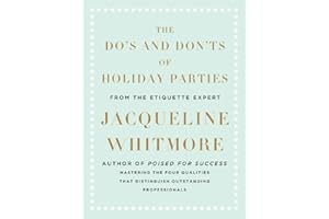 The Do's and Don'ts of Holiday Parties: From International Etiquette Expert Jacqueline Whitmore