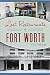 Lost Restaurants of Fort Worth (American Palate) by Celestina Blok