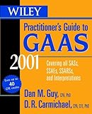 Wiley Practitioner's Guide to GAAS 2001, Dan M. Guy, D. R. Carmichael, 0471390682