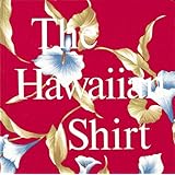 The Hawaiian Shirt: Its Art and History (Recollectibles)
