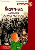 Raconte-moi la Première Guerre mondiale by
