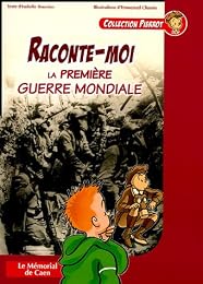 Raconte moi la Première guerre mondiale