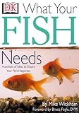 What Your Fish Needs by 
