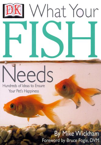 What Your Fish Needs by Mike Wickham