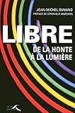 Libre, de la honte à la lumière (French Edition) by