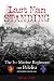 Last Man Standing: The 1st Marine Regiment on Peleliu, September 15-21, 1944 by