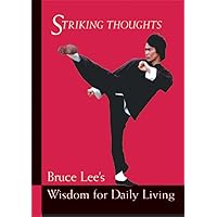 Bruce Lee Striking Thoughts: Bruce Lee's Wisdom for Daily Living (Bruce Lee Library)