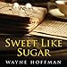 Sweet Like Sugar by 