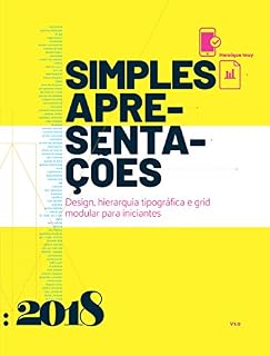 Livro Simples Apresentações:: design, hierarquia tipográfica e grid modular para iniciantes