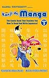 Kanji De Manga Volume 3: The Comic Book That Teaches You How To Read And Write Japanese!