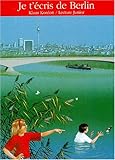 Image de Je t'écris de Berlin