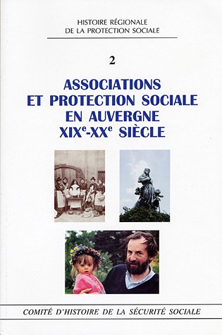 Associations et protection sociale en Auvergne, XIXe-XXe siècle