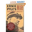 Ernie Pyle's War: America's Eyewitness to World War II