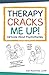 Therapy Cracks Me Up!: Cartoons About Psychotherapy by 