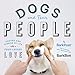 Dogs and Their People: Photos and Stories of Life with a Four-Legged Love by BarkBox