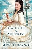 Caught by Surprise (Apart From the Crowd) by Jen Turano