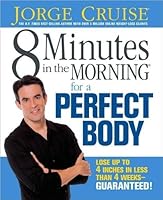 8 Minutes in the Morning for a Perfect Body 1435112253 Book Cover