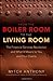From the Boiler Room to the Living Room: The Financial Services Revolution and What it Means to You and Your Clients - Book by Mitch Anthony