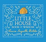The Little House Book of Wisdom