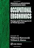Occupational Ergonomics: Design and Management of Work Systems (Principles and Applications in Engineering)