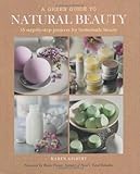 A Green Guide to Natural Beauty by 