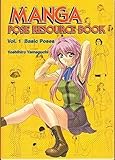 Manga Pose Resource Book 1 (Bk. 1) by