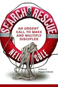 By Neil Cole - Search & Rescue: Becoming a Disciple Who Makes a Difference (2008-04-16) [Hardcover]