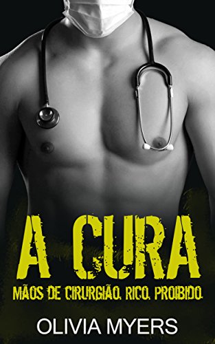 A CURA: ROMANCE COM UM MEIO-IRMÃO (Literatura adulta contemporÃ¢nea) por [Myers, Olivia]