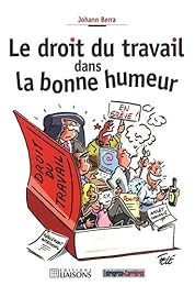 Le  droit du travail dans la bonne humeur