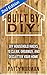 Built By DIY: Frugal and Easy - DIY Household Hacks to Clean, Organize, and Declutter Your Home - (50+) 2nd Edition! (DIY Projects and DIY Hacks for a Better Home)