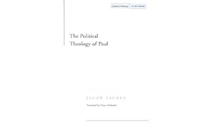 The Political Theology of Paul