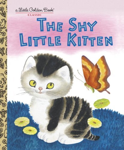 The Shy Little Kitten (Little Golden Books) by Schurr Cathleen Gustaf Tenggren (1999-09-21) Hardcover