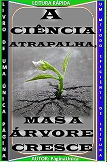 Livro A CIÊNCIA ATRAPALHA, MAS A ÁRVORE CRESCE: PROCESSOS E FENÔMENOS NATURAIS