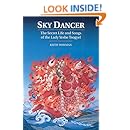 Sky Dancer: The Secret Life and Songs of Lady Yeshe Tsogyel