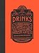 Drinks: A User's Guide by Adam McDowell, Kagan McLeod
