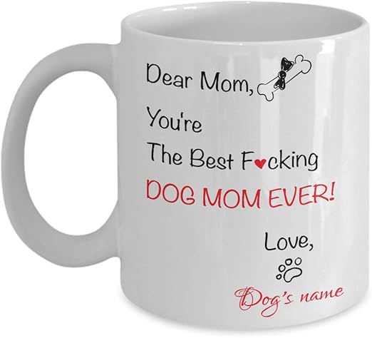 best dog mom ever mug