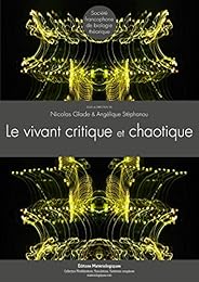 Le  vivant critique et chaotique
