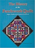 S. GwinnerHistory of the Patchwork Quilt: Origins, Traditions and Symbols of a Textile Art