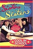 COOL IN SCHOOL: SISTER, SISTER #1 (Sister, Sister, No. 1)