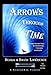 ARROWS THROUGH TIME: A Time Travel Tale of Adventure, Courage, and Faith by David Allen Lawrence, Debra Anne Ross Lawrence