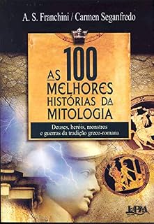 Livro As 100 Melhores Histórias da Mitologia