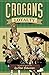 Crogan's Loyalty (The Crogan Adventures) by Chris Schweizer