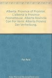 Hardcover Alberta. Province of Promise. L'alberta la Province Prometteuse. Alberta Rovincia Con Por Venir. Alberta Provinz Der Verheibung. Book