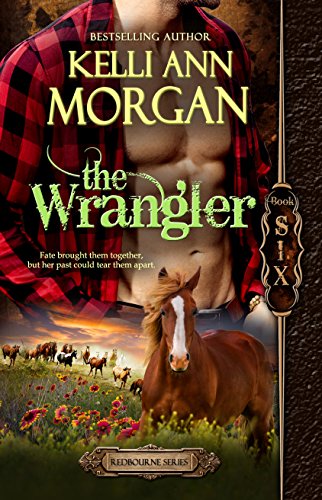 [B.e.s.t] The Wrangler: Redbourne Series #6 - Tag's Story KINDLE