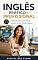Livro Inglês Prático e Profissional: O guia direto para se comunicar melhor em entrevistas, e-mails, reuniões, viagens, estudos e trabalho