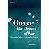 Greece, the Decade at War: Occupation, Resistance and Civil War