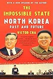 The Impossible State: North Korea, Past and Future