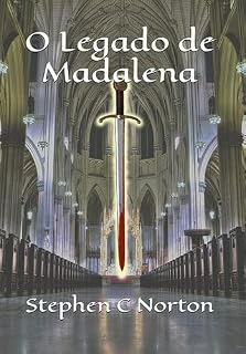 Livro O Legado de Madalena (A Série dos Pergaminhos Antigos Livro 3)